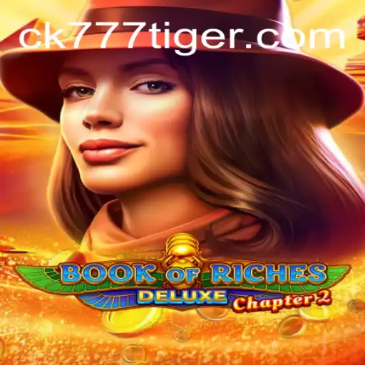 Book of Riches Deluxe Chapter 2: Discover the Thrilling World of CK777.COM Oficial Slots Brasil #1