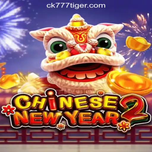 Discover the Excitement of CHINESENEWYEAR2: A Leading Slot Game at CK777.COM Oficial Slots Brasil #1